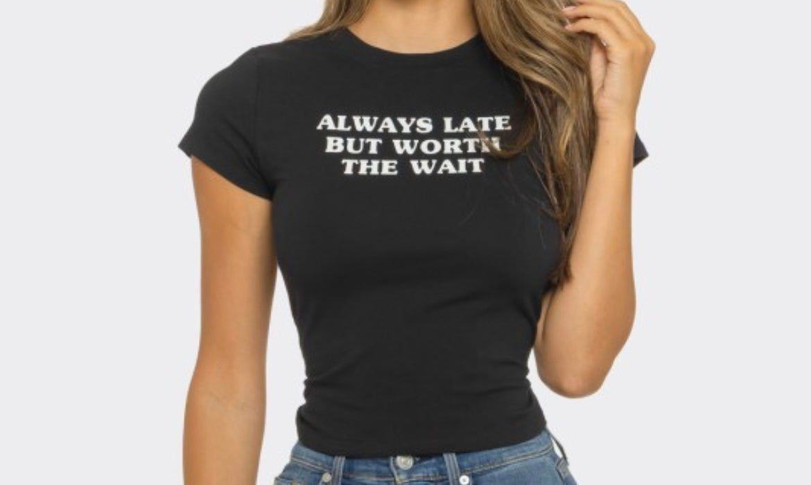 Always Late Top